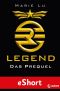 [Legend 0.5] • Legend · Das Prequel